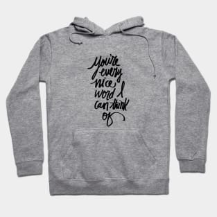 Nice Words Hoodie